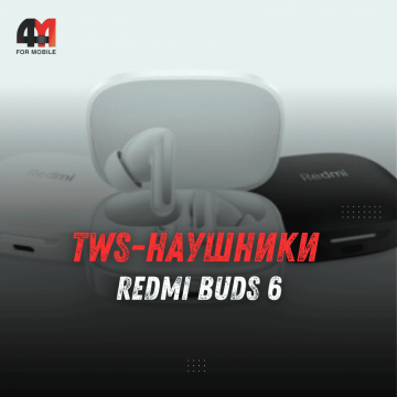 Redmi Buds 6: Обзор наушников с шумоподавлением и длительной работой